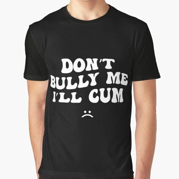 film movie funny novelty horror birthday t shirt for dont bully me ill cum fans