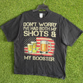 Mens Don't Worry Shots and Booster Graphic Black T-Shirt XL