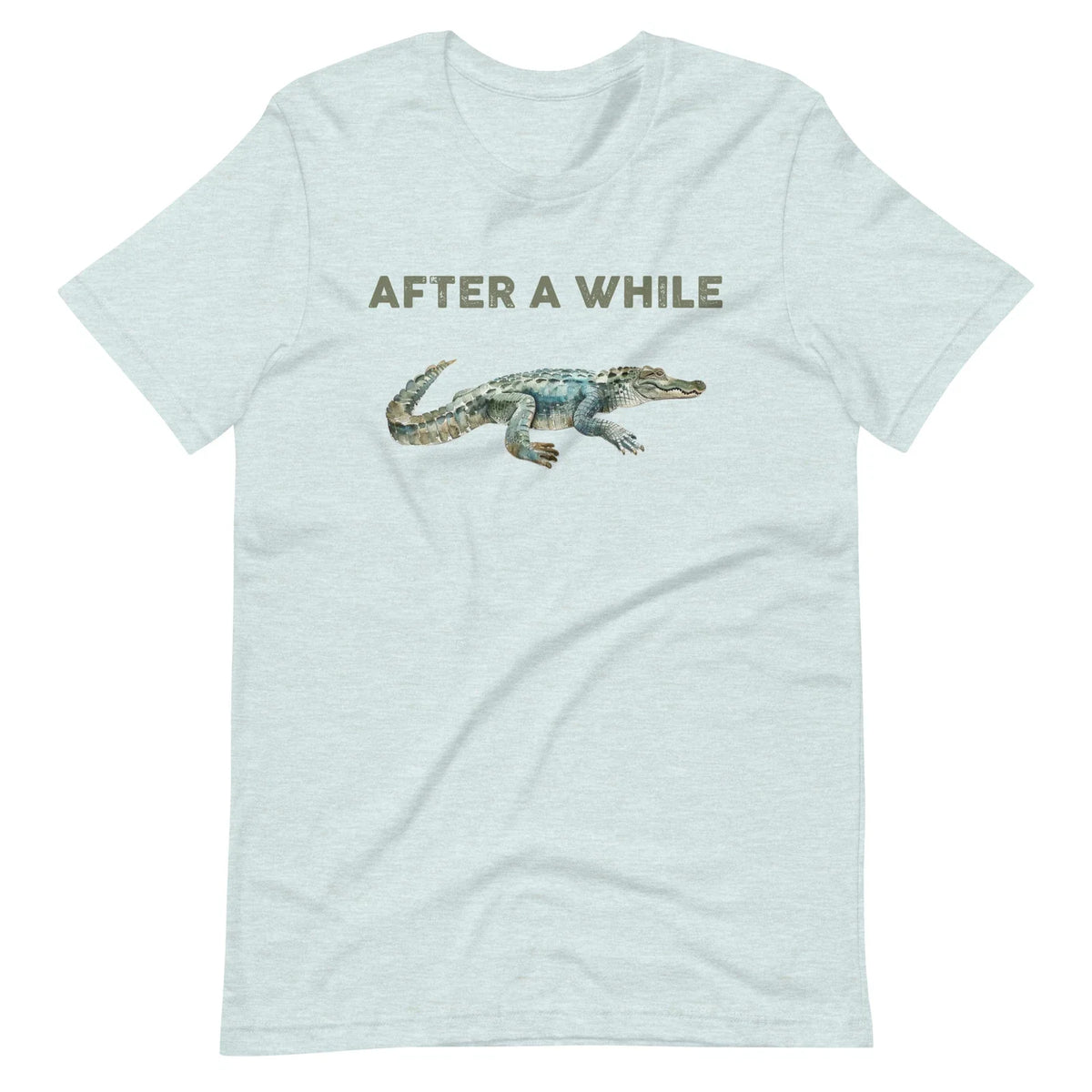After a While Crocodile Shirt, Crocodile Shirt, Funny Shirt, Sarcastic Shirt