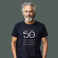 T-Shirt Man short Sleeve I Don'T Have Not 50 Years But 20 With 30 D'Exper