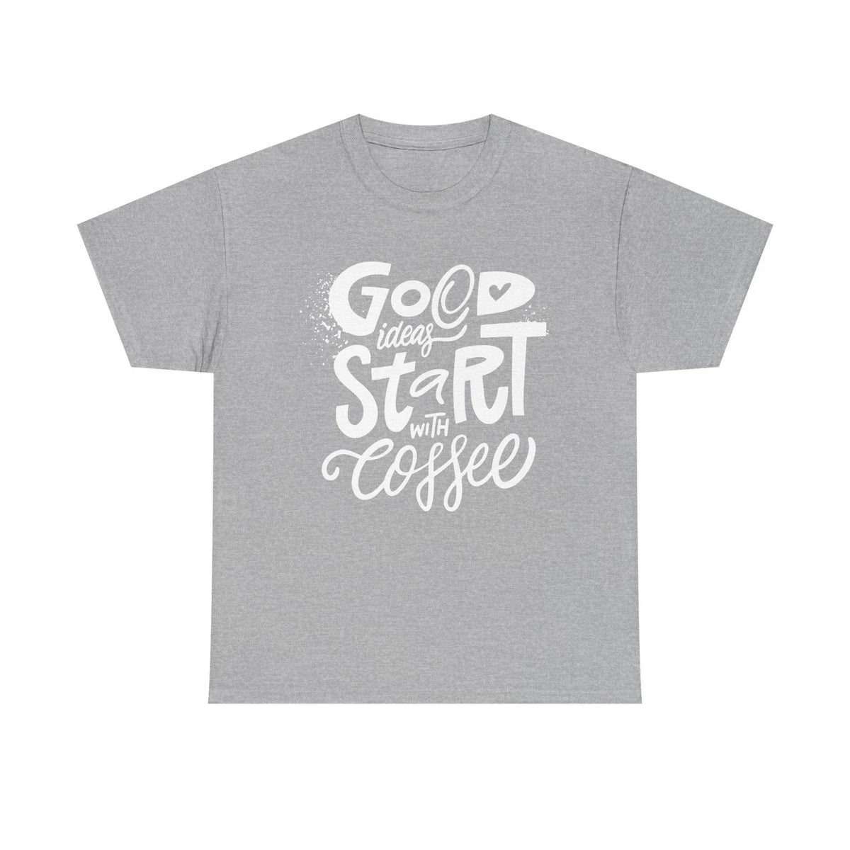 Good Ideas Start With Coffee Tee | Coffee Quote Shirt