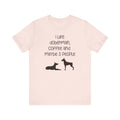 Doberman Pinscher Coffee Lover Shirt - Cute Tee and Dobie Lover Gift for Dog Mom