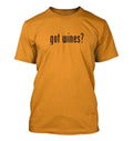 got wines? - Men's Funny T-Shirt New RARE
