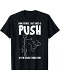 Some People Just Need A Push Funny Sarcastic T-Shirt