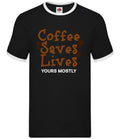 Coffee Saves Lives Yours Mostly - Mens Ringer - Funny Love Bean Latte