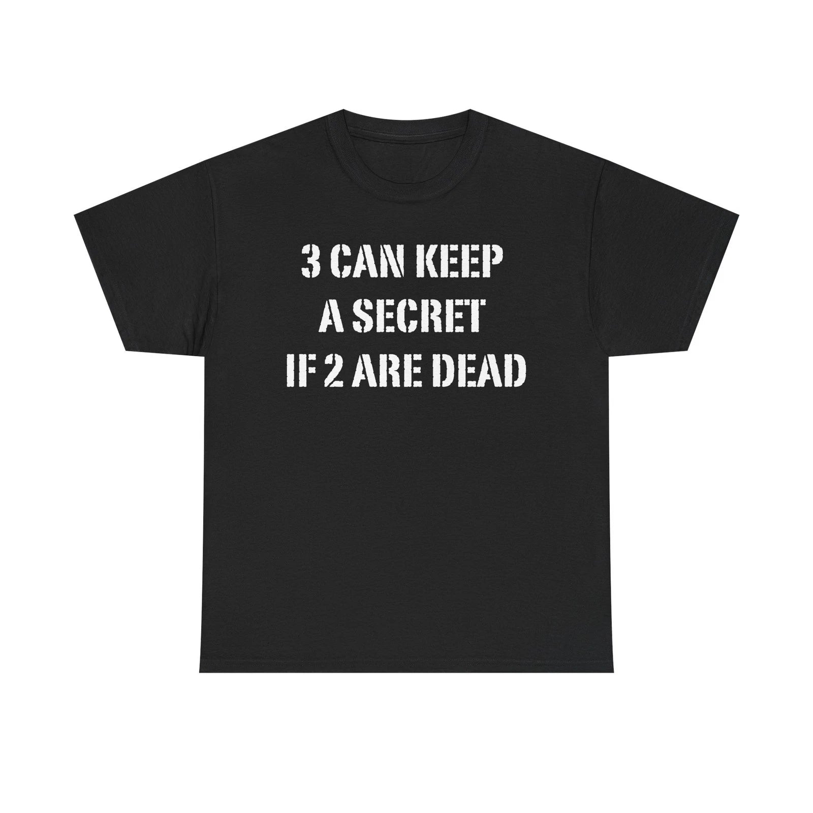 3 Can Keep A Secret If 2 Are Dead T-Shirt | Motorcycle Repair Humor