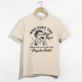 Why Take High Road Shirt, Funny Wine Psycho Path Sarcastic Retro Woman Tee Gift