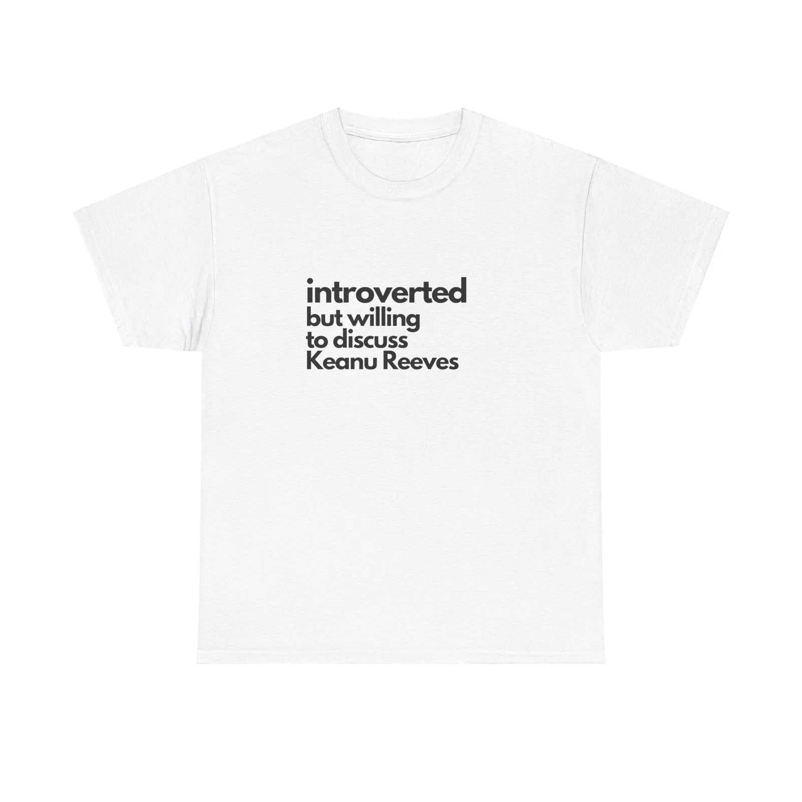 Introverted But Willing To Discuss Keanu Reeves Unisex Heavy Cotton Tee