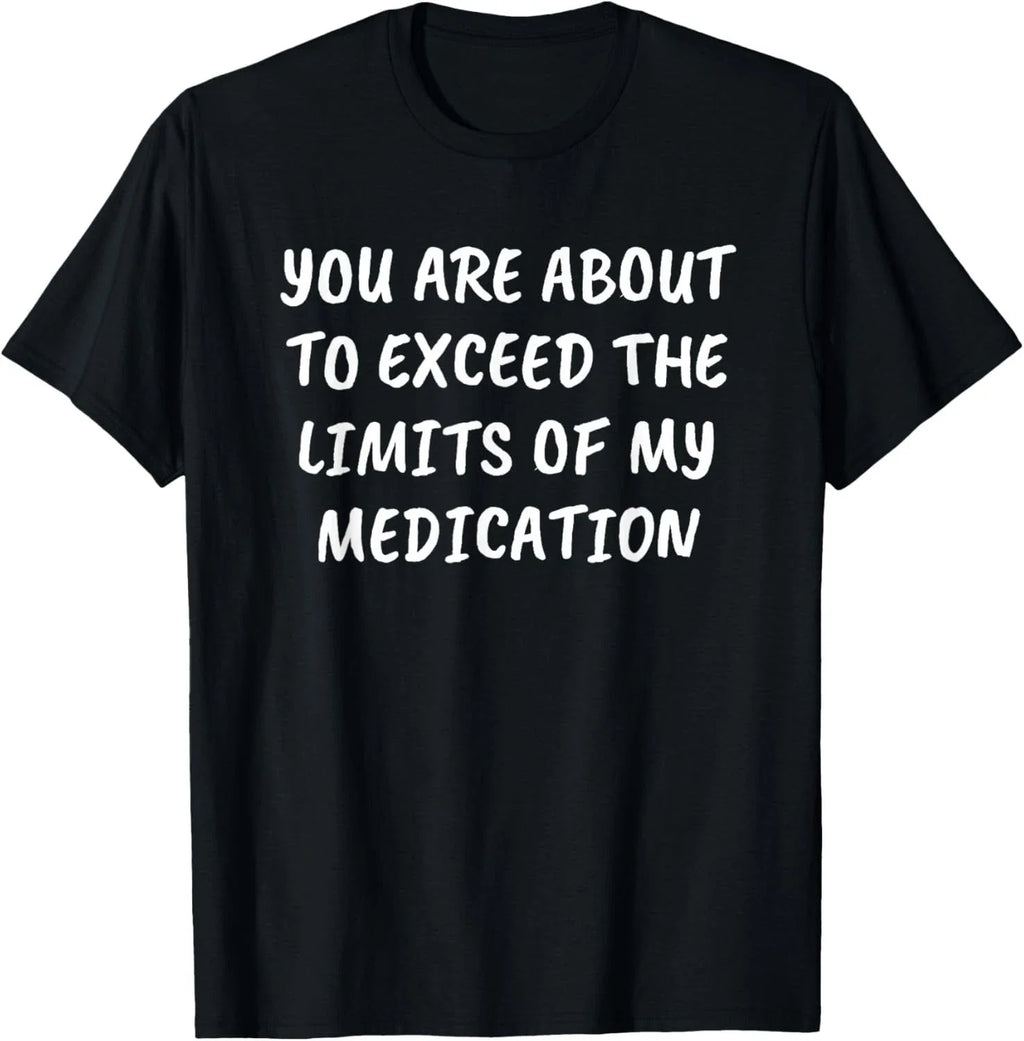 Sarcastic Funny Saying Snarky Quote Shirt Adult Humor Slogan Gift Unisex T-Shirt