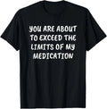 Sarcastic Funny Saying Snarky Quote Shirt Adult Humor Slogan Gift Unisex T-Shirt