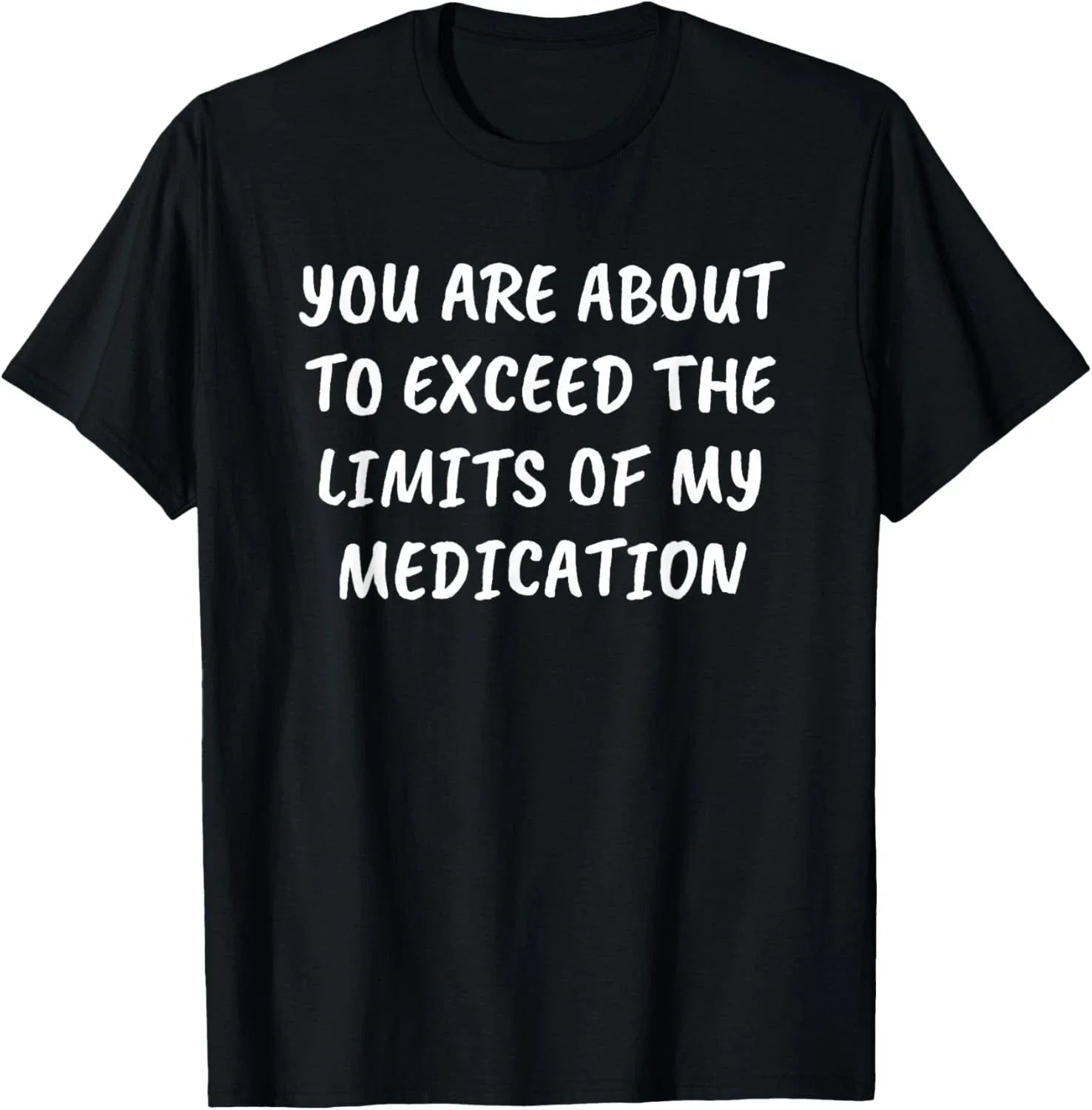 Sarcastic Funny Saying Snarky Quote Shirt Adult Humor Slogan Gift Unisex T-Shirt