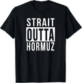 Strait Outta Hormuz Funny Parody Humor Tee Gift Idea T-Shirt