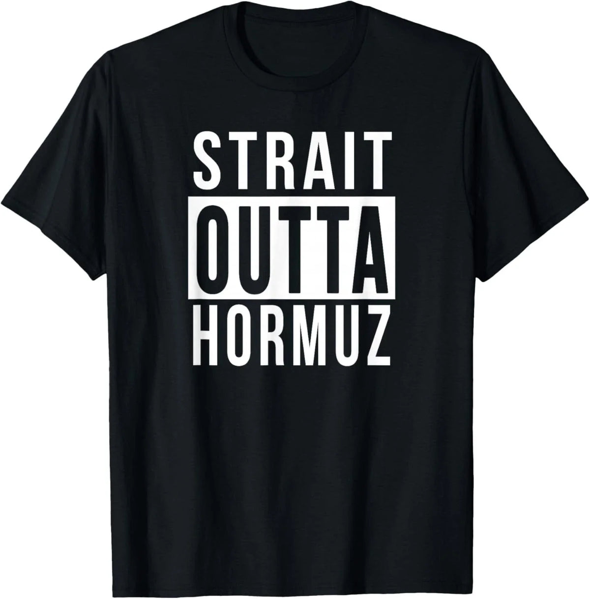 Strait Outta Hormuz Funny Parody Humor Tee Gift Idea T-Shirt