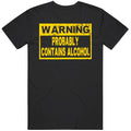 Funny Probably Contains Alcohol Wine Beer Fan Distressed v2 T Shirt
