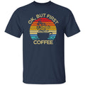 Ok but first coffee Retro Unisex shirt gift coffee lover tee black dark heather