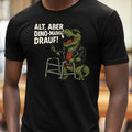 Rollator T-Rex Shirt - Saying "Old But Fit", Rocky Dino For Cool Oldies