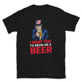 Bring Me A Beer July 4th of July USA US Flag T-Shirt