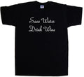 Save Water Drink Wine Funny T-Shirt