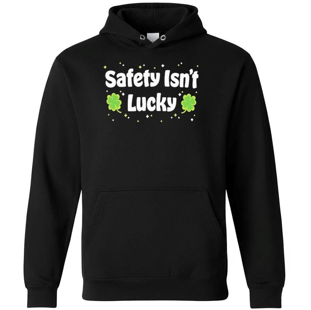 Safety isn’t lucky Shirt