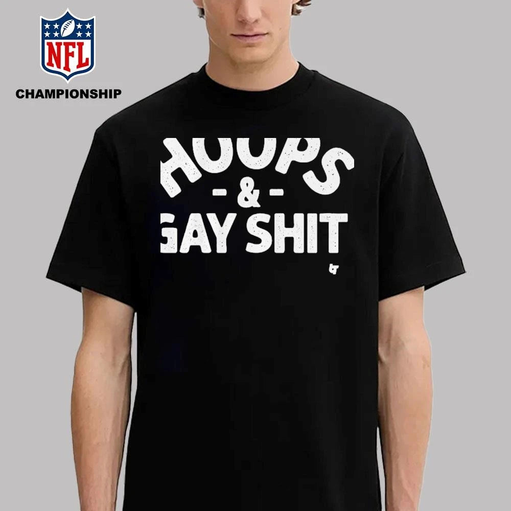 Sarah Spain Hoops &amp; Gay Shit Shirt