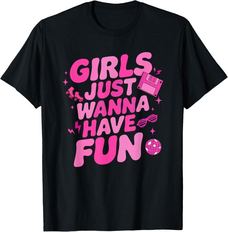shirts Awesome 80's Girls Just Wanna Have Fun 1980s Retro Girls T-Shirt Hoodie, Sweatshirt | HypeDripTees.com