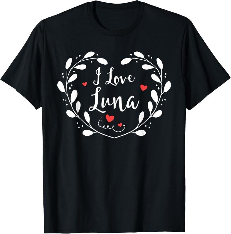 shirts I Love Luna Girl Name Daughter Gift Heart Shirt T-Shirt Hoodie, Sweatshirt | HypeDripTees.com