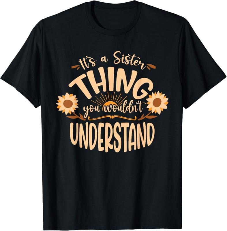 shirts Its A Sister Thing You Wouldnt Understand T-Shirt Hoodie, Sweatshirt | HypeDripTees.com