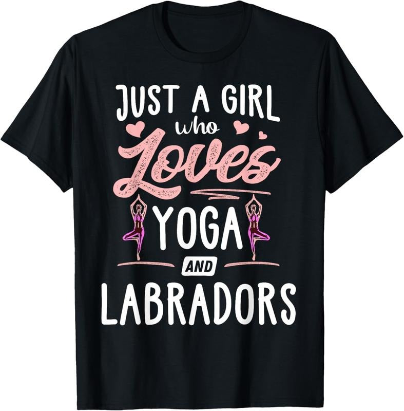 shirts Just A Girl Who Loves Yoga And Labradors Gift Women T-Shirt Hoodie, Sweatshirt | HypeDripTees.com