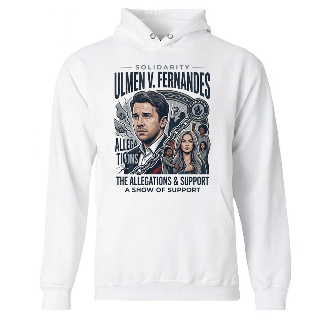 Solidarity Ulmen Fernandes The Allegations Support A Show Of Support Shirt