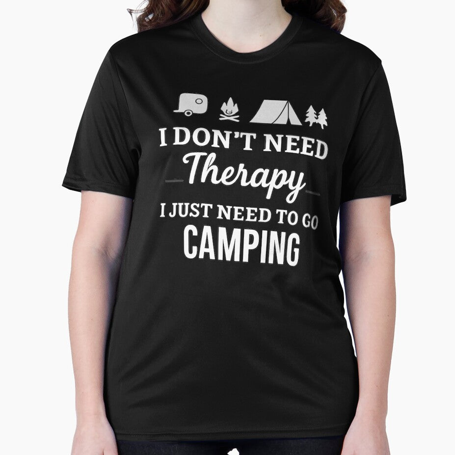 I Don’t Need Therapy, I Just Need to Go Camping – Funny Outdoor Adventure Quote by Campingeve