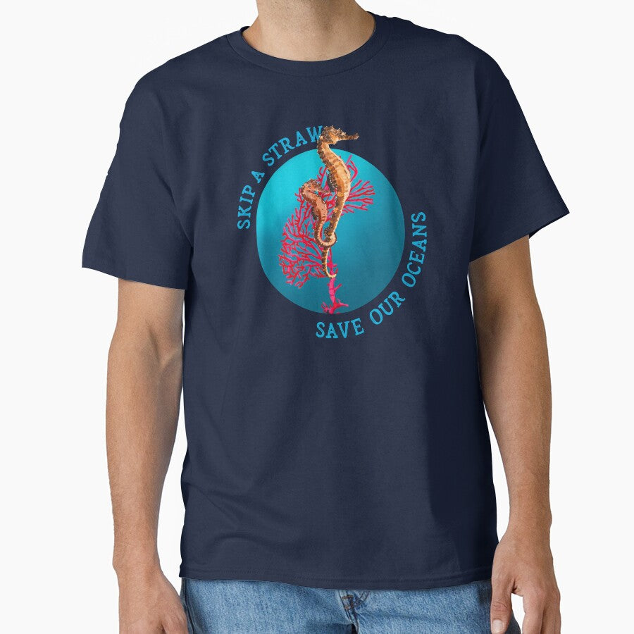 Skip A Straw Save Our Oceans Seahorse Unisex Environment Awareness Gifts by KirstyNadineArt