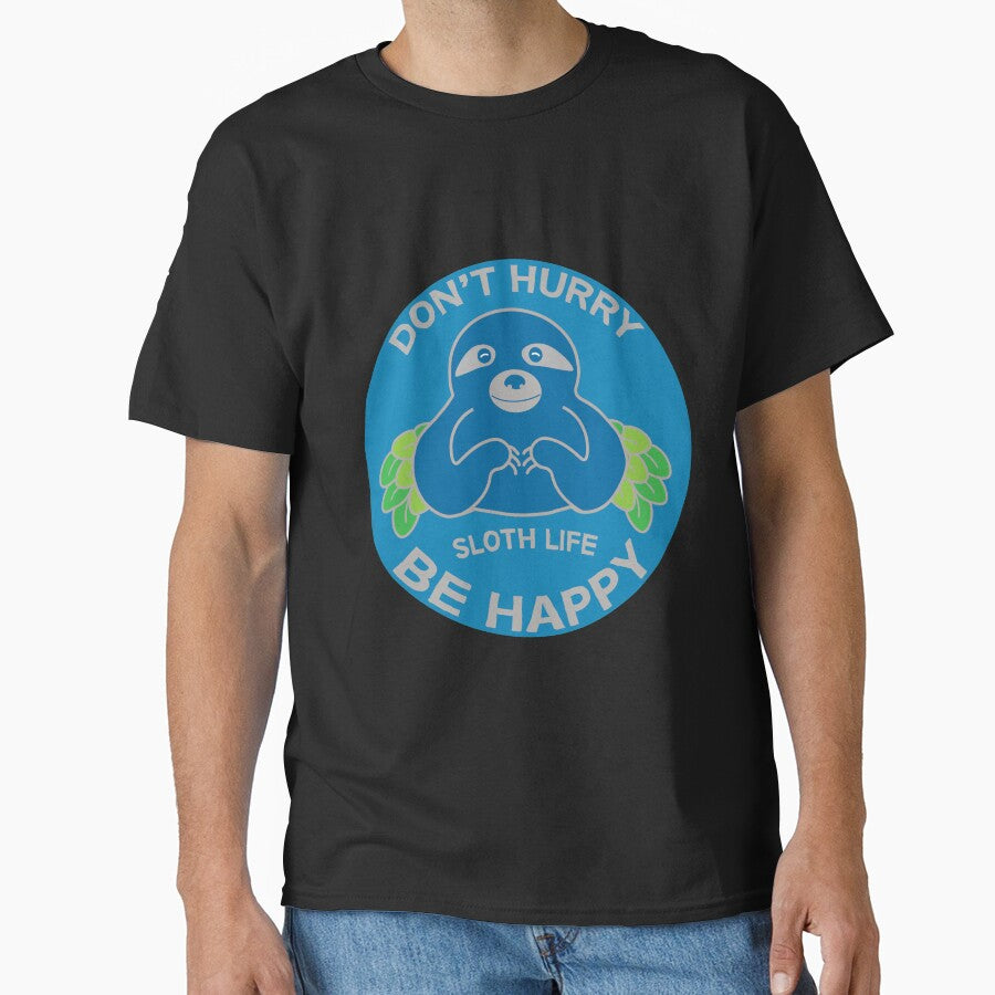 Sloth Slow - Don't Hurry Sloth - Love Sloths - Kids Sloth -  Slow Sloths - Relax Sloth by happygiftideas
