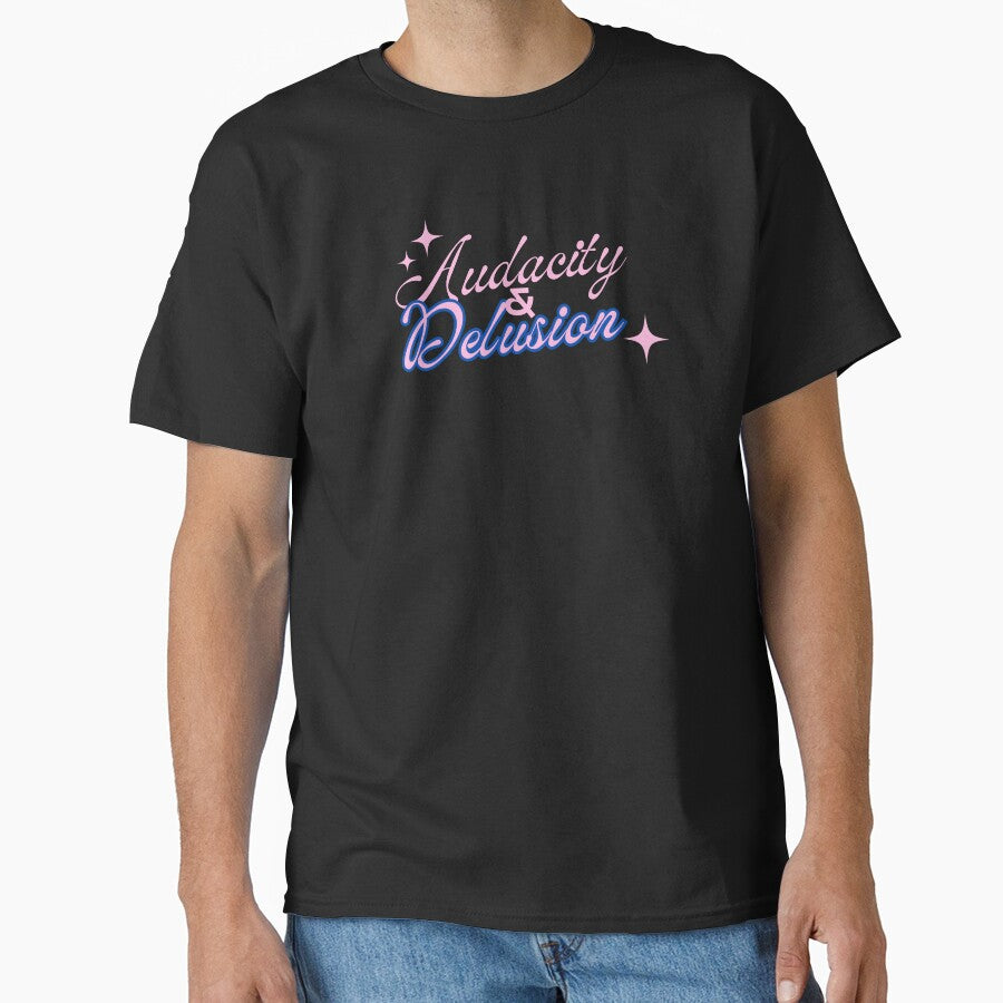 Audacity And Delusion - Funny Y2K Saying by karolina lindy