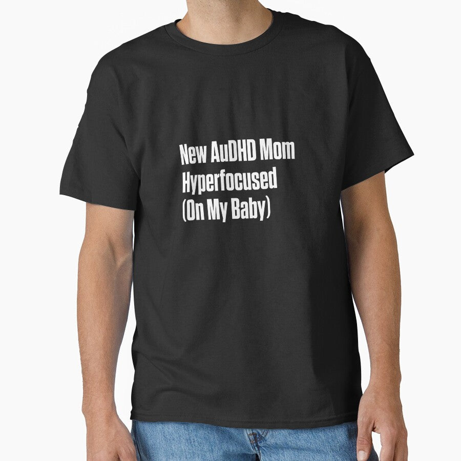 New AuDHD Mom Hyperfocused on My Baby by Notty DOT