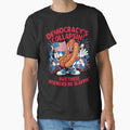 Democracy's Collapsin' But These Wieners Be Slappin' by AmparoBoyle