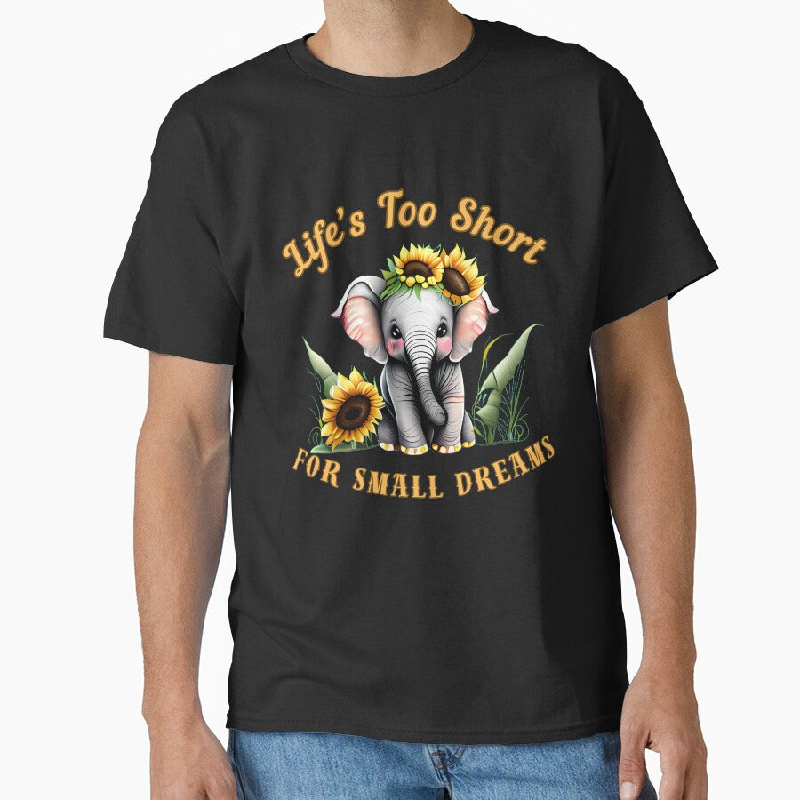 Life’s Too Short For Small Dreams. elephant lover by ElephantVibes