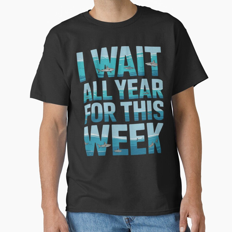 Guess What Week It Is I Wait Alll Year Funny Shark by StacyAntunez6