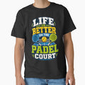Life Is Better On The Padel Court Sport by Mr Lee