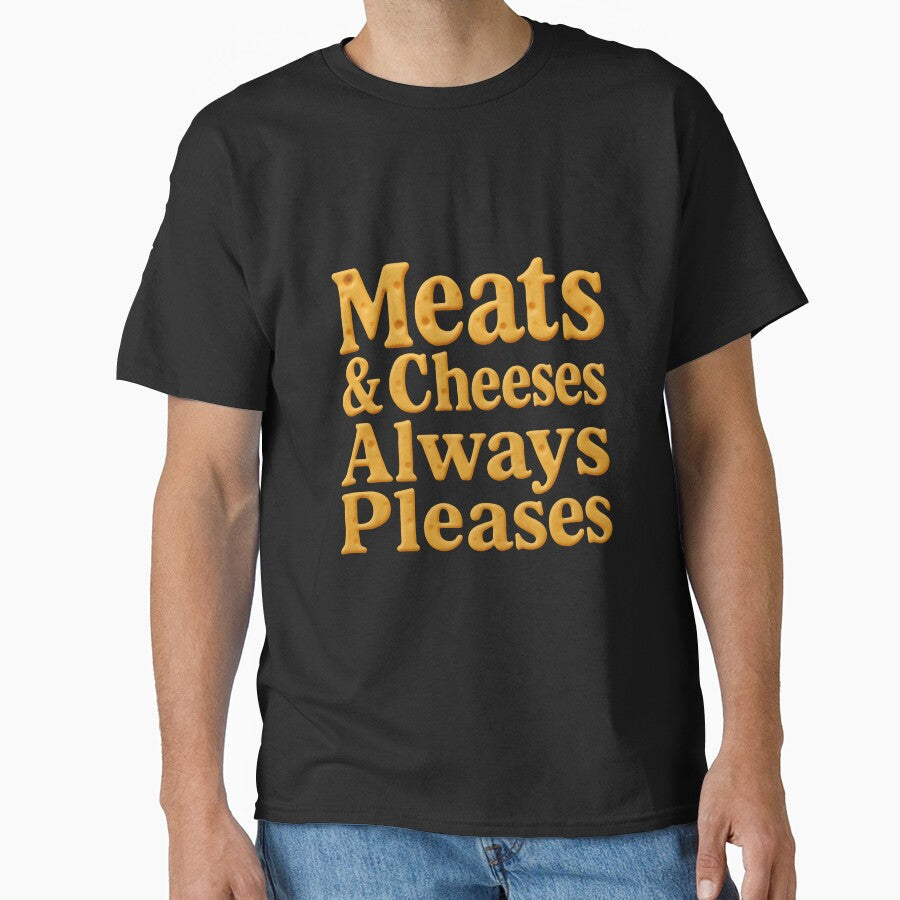 Meats And Cheeses Always Pleases Charcuterie Quote by SkeletonsDanger