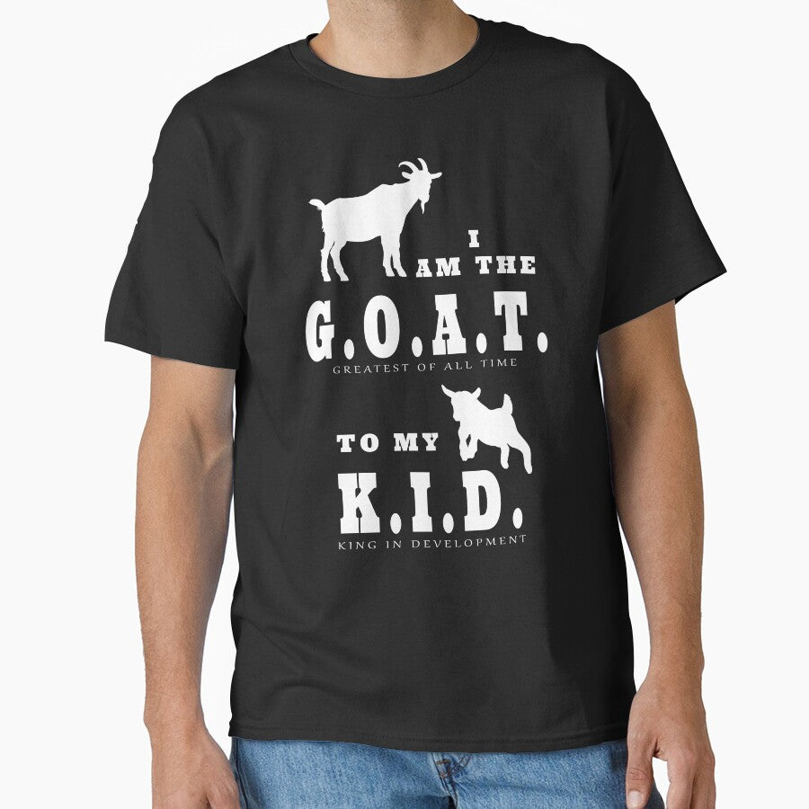I am the GOAT to my KID by CoachHayes