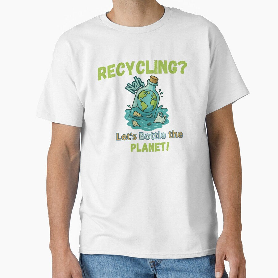 Recycling Humor – Let’s Bottle the Planet by Kotalo
