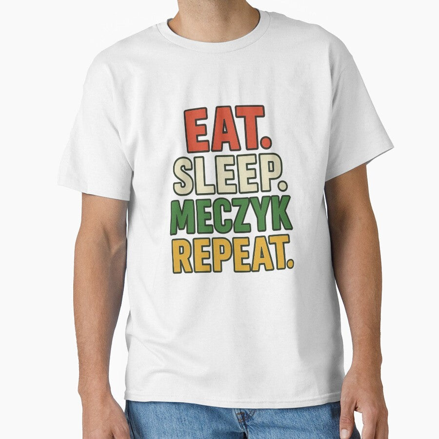 Eat Sleep Meczyk Repeat by StrawDesign