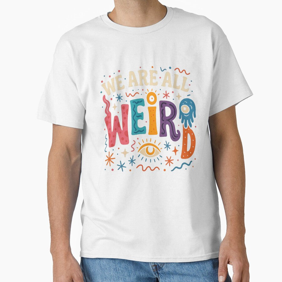We Are All Weird – Funky Psychedelic Art by GirlyPopped