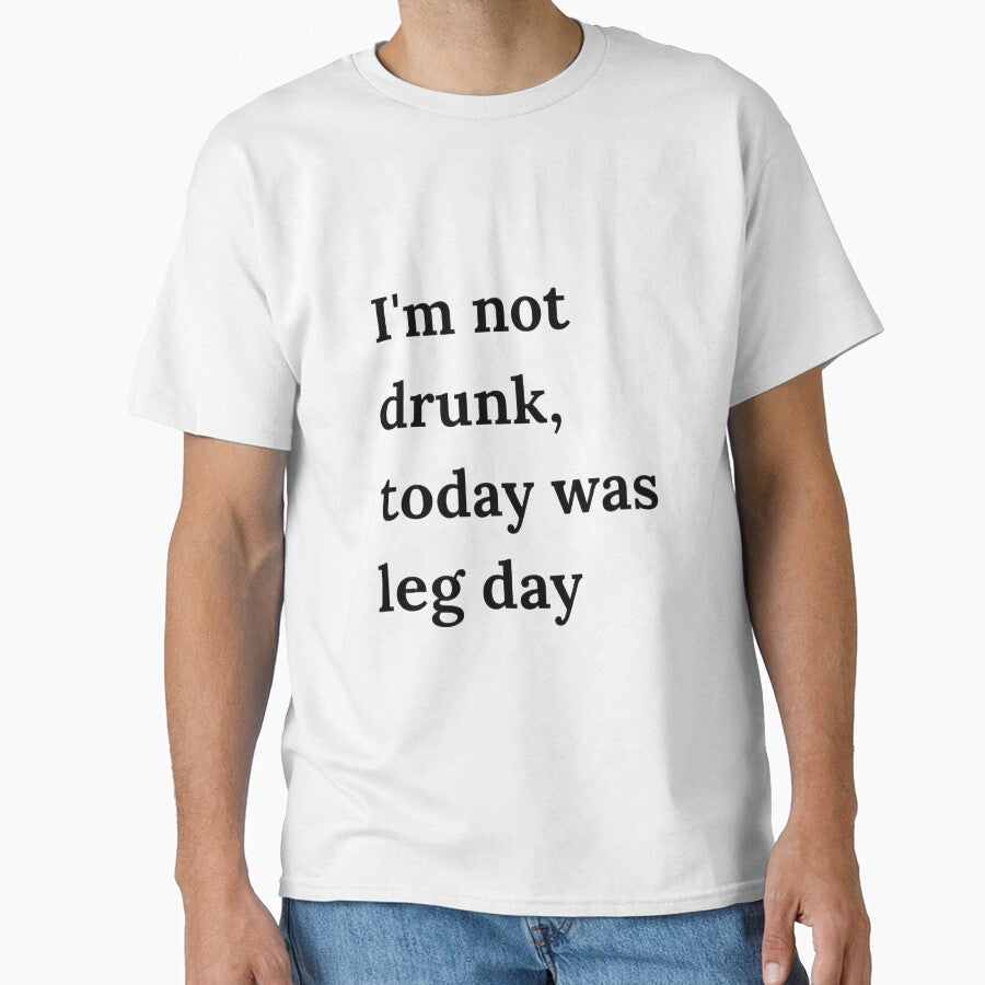 Funny Gym Shirt – Leg Day Humor Quote Tee | I’m Not Drunk HD Sticker – Funny Leg Day Gym New Year Workout Quote | 2026 new year Resolution and Leg workout motivation with gym goals by MillionaireGenZ ⭐⭐⭐⭐⭐ (5.0)