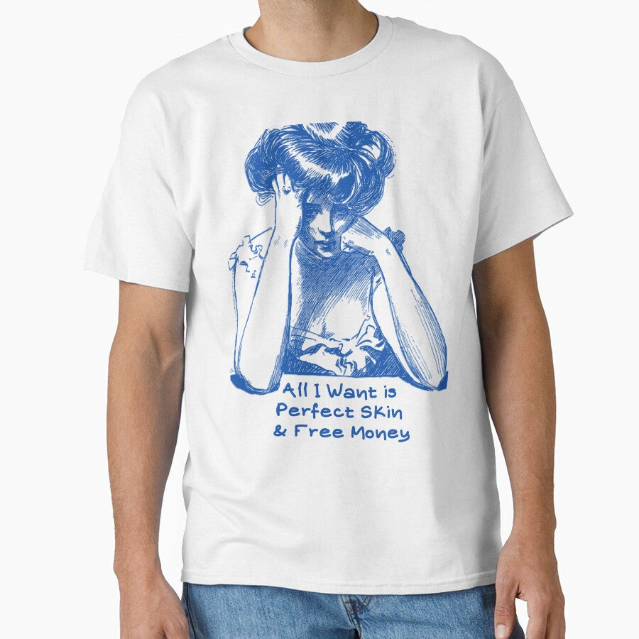 All I want is perfect skin and free money by Drunk Squid