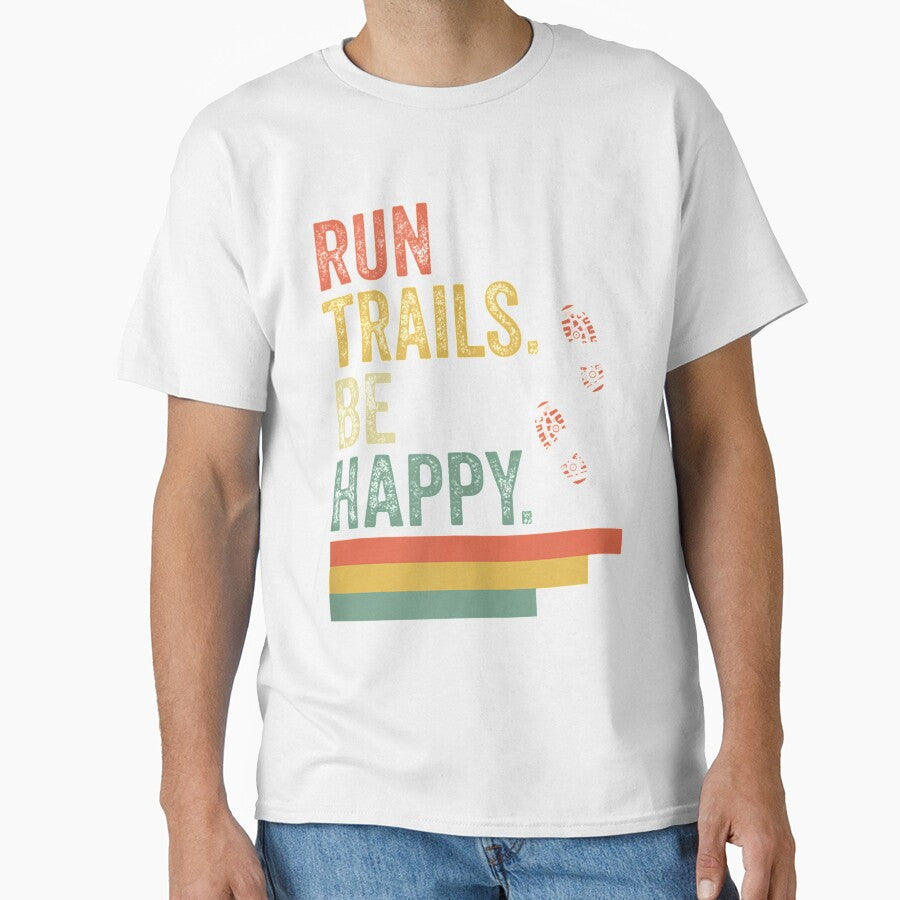 Ultra Runner Shirt Running Gift Vintage Run Trails Be Happy by EverettLacy