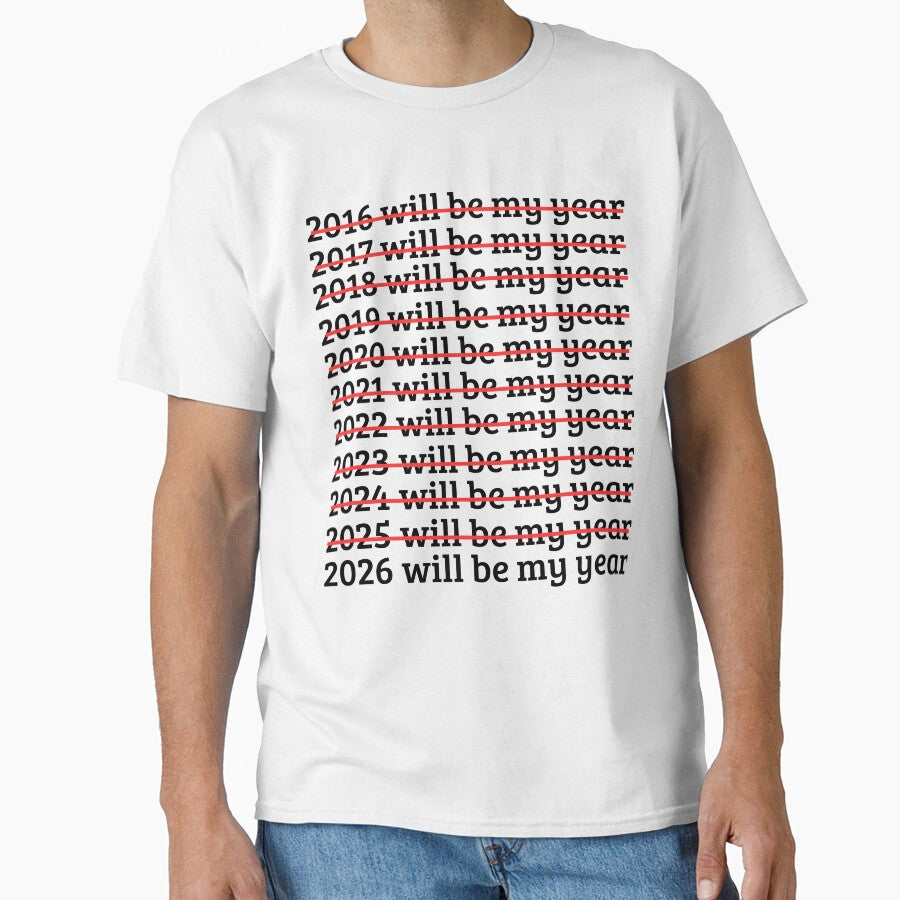 2026 Will Be My Year Funny Humor New Year Quote by Hannachi  Hichem