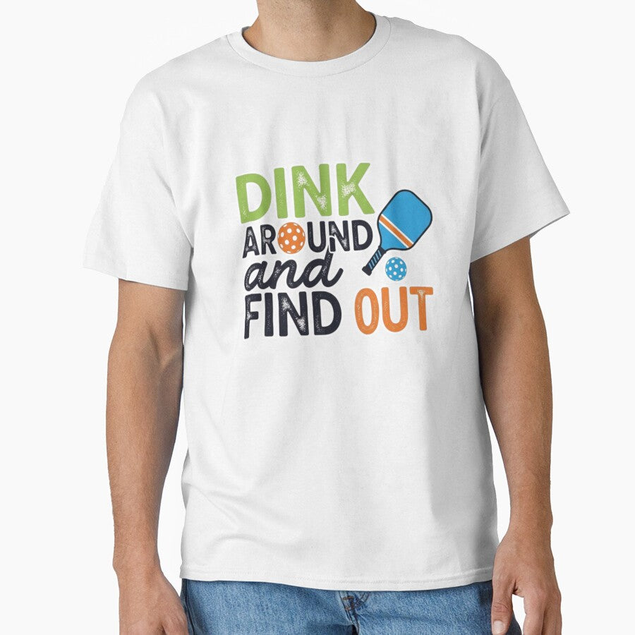 Dink around and find out by FitEnvy