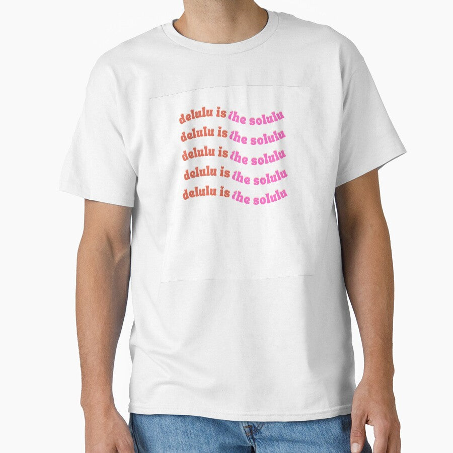 Delulu is the solulu by HabbzDesigns
