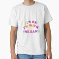 It is Ok I'm with The Band Hippie Design by KudoJunichironl